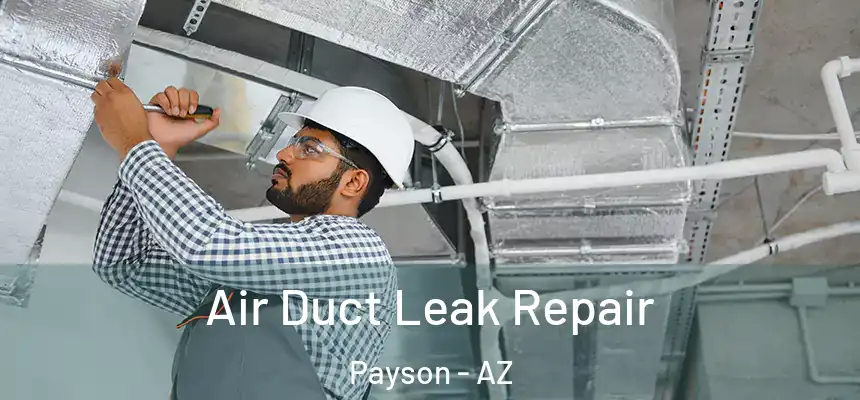  Air Duct Leak Repair Payson - AZ