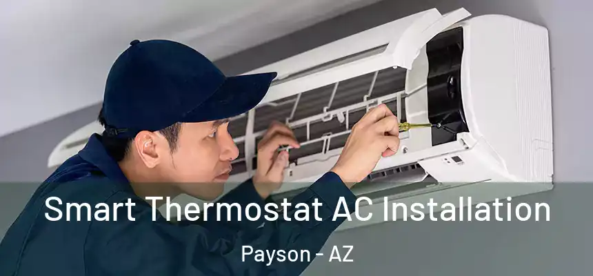  Smart Thermostat AC Installation Payson - AZ